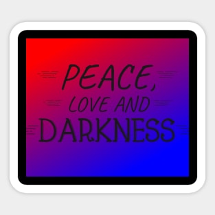 Peace Love and Darkness - Boho Goth, Bohemian Goth, Dark Hippie, Gothic - purple, red, blue Sticker